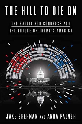 The Hill to Die On: The Battle for Congress and the Future of Trump's America book