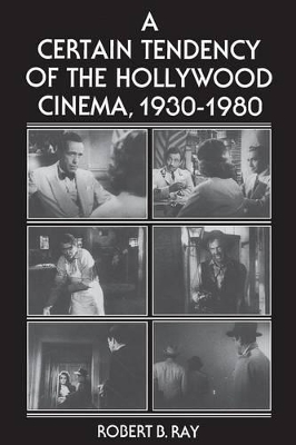 Certain Tendency of the Hollywood Cinema, 1930-1980 book