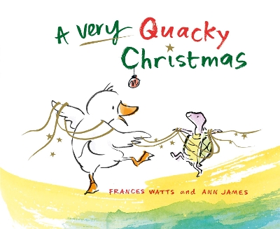A A Very Quacky Christmas by Frances Watts