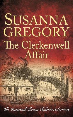 The Clerkenwell Affair: The Fourteenth Thomas Chaloner Adventure book