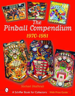 Pinball Compendium: 1970 -1981 book