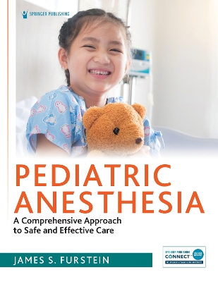 Pediatric Anesthesia: A Comprehensive Approach to Safe and Effective Care book