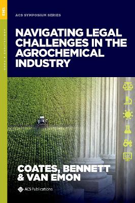 Navigating Legal Challenges in the Agrochemical Industry book