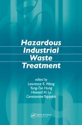 Hazardous Industrial Waste Treatment by Lawrence K. Wang