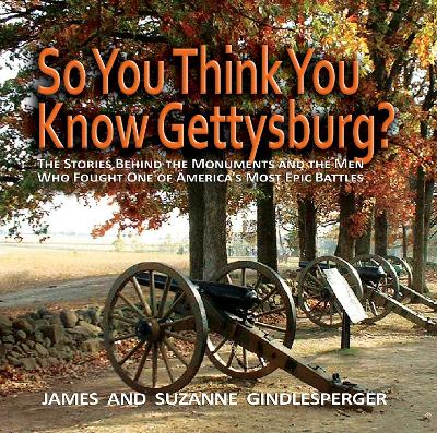 So You Think You Know Gettysburg? book