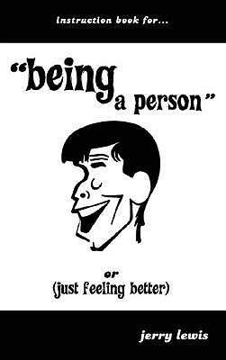 Instruction Book For...Being a Person: Or (Just Feeling Better) book