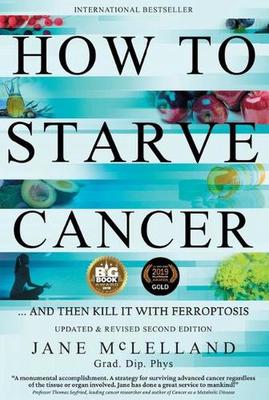 How to Starve Cancer: ...and Then Kill It with Ferroptosis book