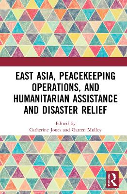 East Asia, Peacekeeping Operations, and Humanitarian Assistance and Disaster Relief book