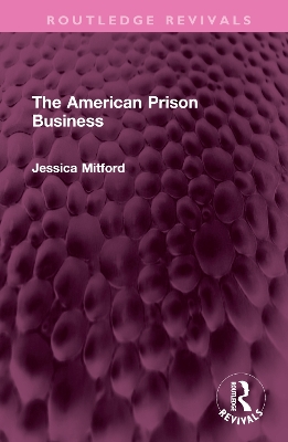 The American Prison Business by Jessica Mitford