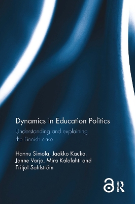 Dynamics in Education Politics: Understanding and explaining the Finnish case book