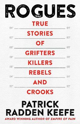 Rogues: True Stories of Grifters, Killers, Rebels and Crooks book
