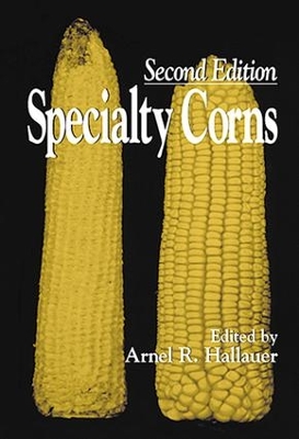 Specialty Corns by Arnel R. Hallauer