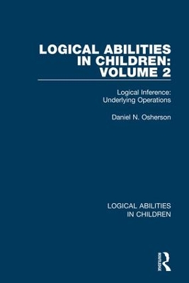 Logical Abilities in Children: Volume 2 by Daniel N. Osherson