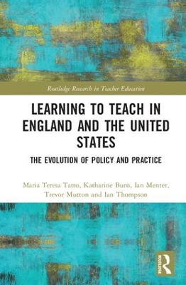 Learning to Teach in England and the United States by Maria Teresa Tatto