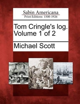 Tom Cringle's Log. Volume 1 of 2 by Michael Scott