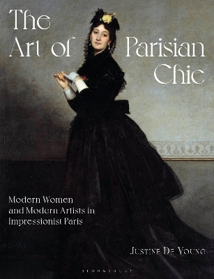 The Art of Parisian Chic: Modern Women and Modern Artists in Impressionist Paris book