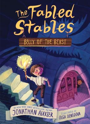 Belly of the Beast (The Fabled Stables Book #3) by Jonathan Auxier