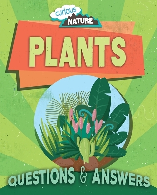 Curious Nature: Plants by Nancy Dickmann