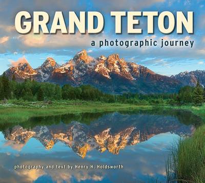 Grand Teton: A Photographic Journey book