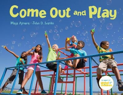 Come Out and Play by Maya Ajmera