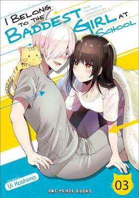 I Belong To The Baddest Girl At School Volume 03 book