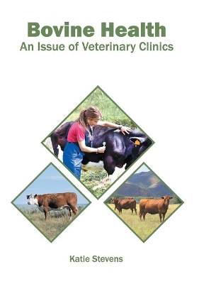 Bovine Health: An Issue of Veterinary Clinics book