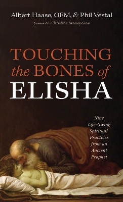 Touching the Bones of Elisha book