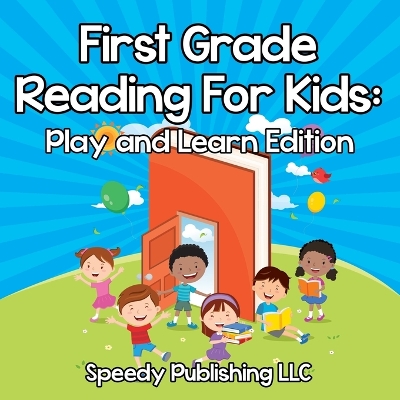 First Grade Reading For Kids: Play and Learn Edition book