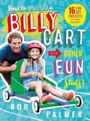 How to Build a Billy Cart and Other Fun Stuff book