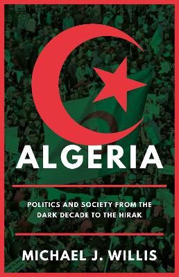 Algeria: Politics and Society from the Dark Decade to the Hirak book