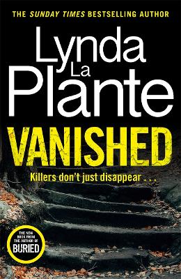 Vanished: The gripping thriller from bestselling crime writer Lynda La Plante by Lynda La Plante
