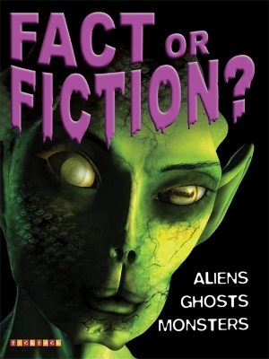 Fact Or Fiction? Aliens Ghosts book