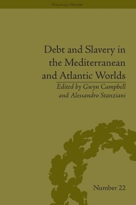 Debt and Slavery in the Mediterranean and Atlantic Worlds book