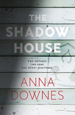The Shadow House: A haunting psychological suspense thriller that will keep you hooked for 2022 by Anna Downes