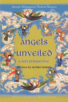 Angels Unveiled, A Sufi Perspective book