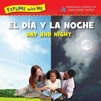 El Dia Y La Noche/Day and Night Bilingual book