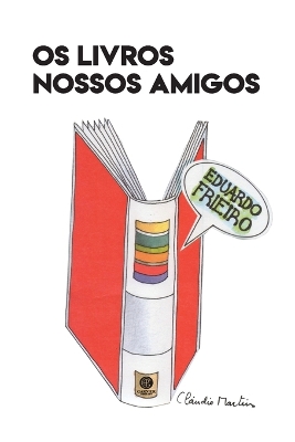 Os Livros Nossos Amigos book