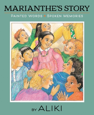 Marianthe's Story: Painted Words And Spoken Memories book