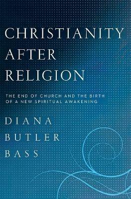 Christianity After Religion book