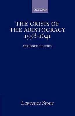 Crisis of the Aristocracy, 1558-1641 book