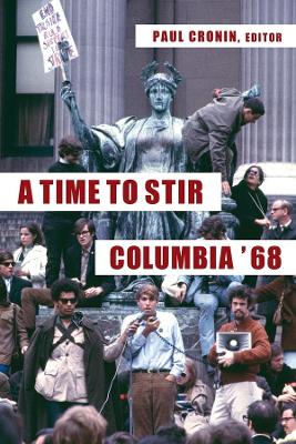 A Time to Stir: Columbia '68 book