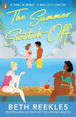 The Summer Switch-Off: The hilarious summer must-read from the author of The Kissing Booth book