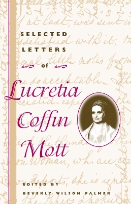 Selected Letters of Lucretia Coffin Mott book