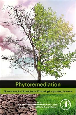 Phytoremediation: Biotechnological Strategies for Promoting Invigorating Environs book