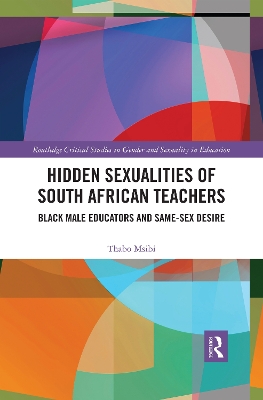 Hidden Sexualities of South African Teachers: Black Male Educators and Same-sex Desire book