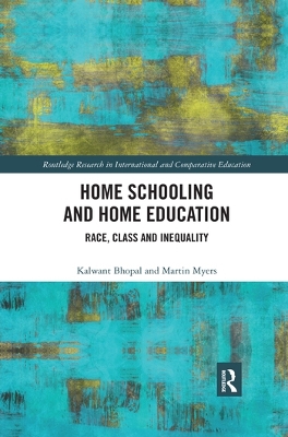 Home Schooling and Home Education: Race, Class and Inequality by Kalwant Bhopal