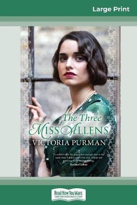 The Three Miss Allens (16pt Large Print Edition) by Victoria Purman