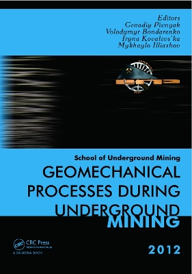 Geomechanical Processes During Underground Mining by Volodymyr Bondarenko