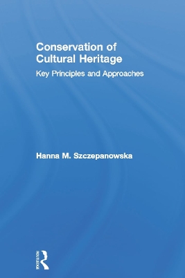 Conservation of Cultural Heritage by Hanna M Szczepanowska