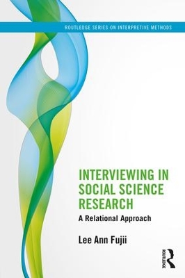 Interviewing in Social Science Research by Lee Ann Fujii